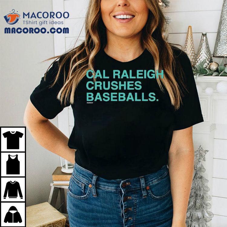 Cal Raleigh Crushes Baseballs Shirt