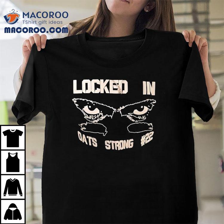 Deuceduece Wearing Locked In Oats Strong Shirt