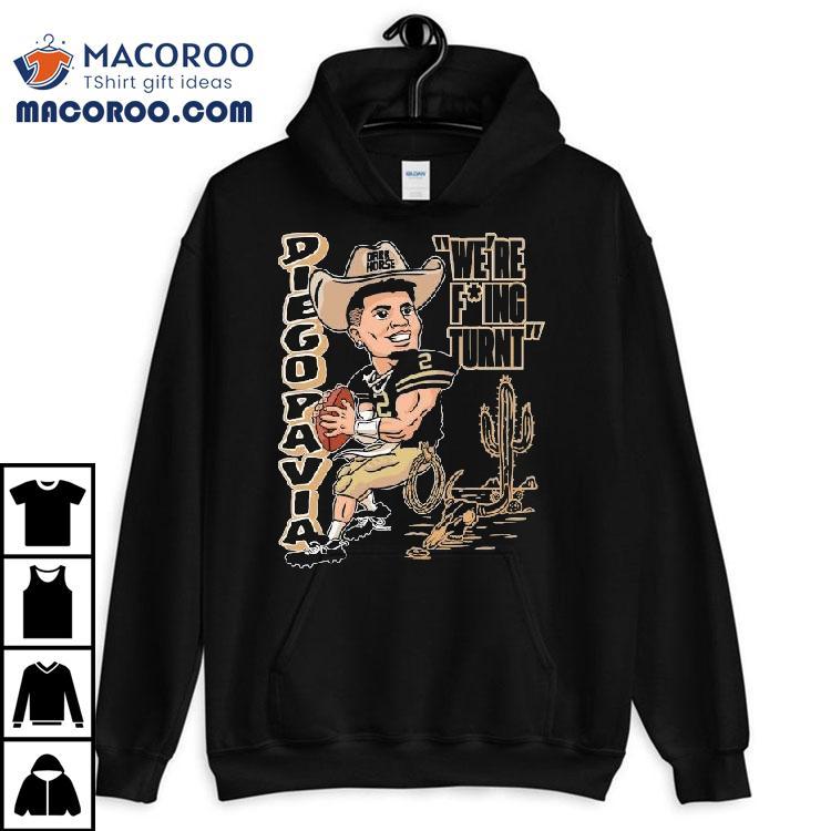 Diego Pavia We're Fucking Turnt Dark Horse Shirt