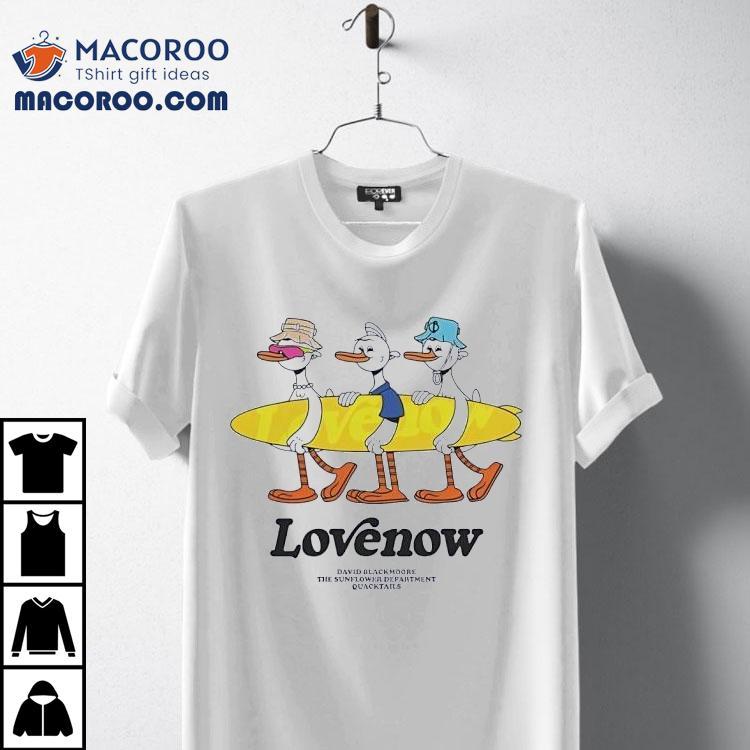 Ducks Lovenow David Blackmoore And The Sunflower Department Shirt