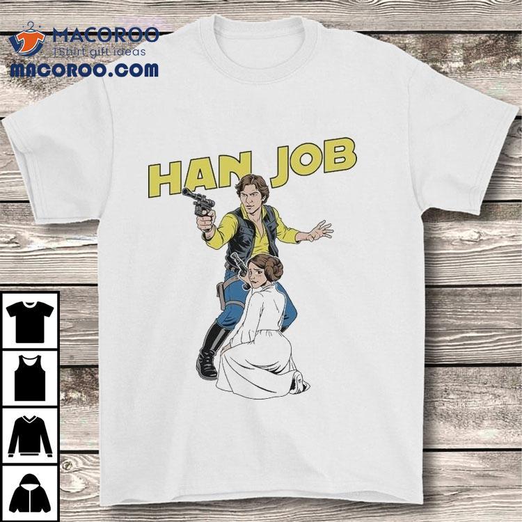 Han Job Han Solo Princess Leia Star Wars Shirt
