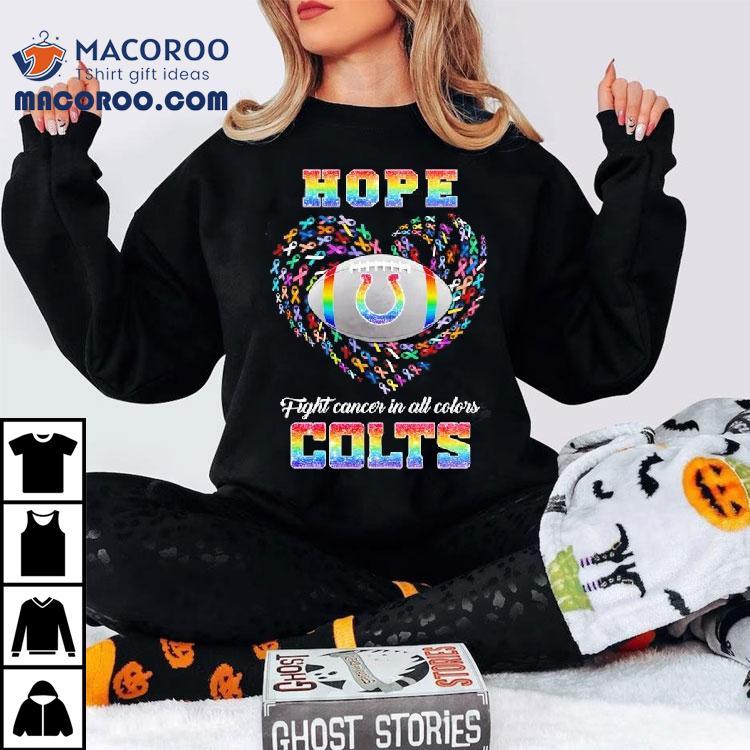Hope Indianapolis Colts Fight Cancer In All Colors Shirt