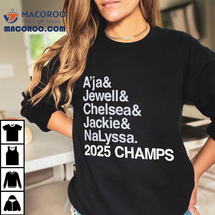 Las Vegas Aces A’ja And Jewell And Chelsea And Jackie And Nalyssa 2025 Champs Shirt