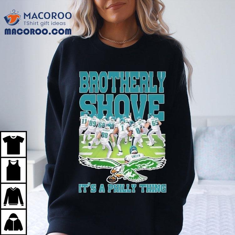 Philadelphia Eagles Brotherly Shove It's A Philly Thing Players Shirt