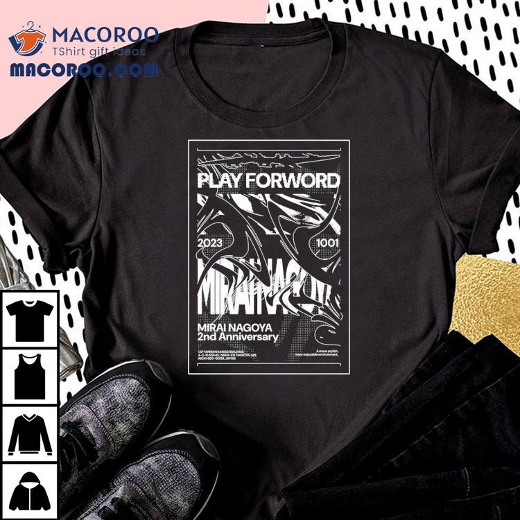 Play Forword Mirai Nagoya 2nd Anniversary 2023 Shirt