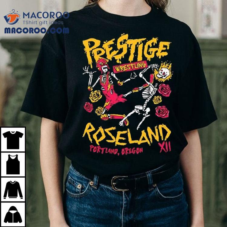 Prestige Wrestling Roseland Theater Oregon Xii Skeletons Shirt