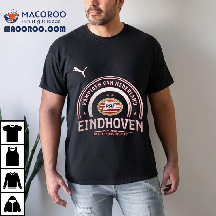 Psv Kampioen 2023-2024 Creating Stars Together Shirt