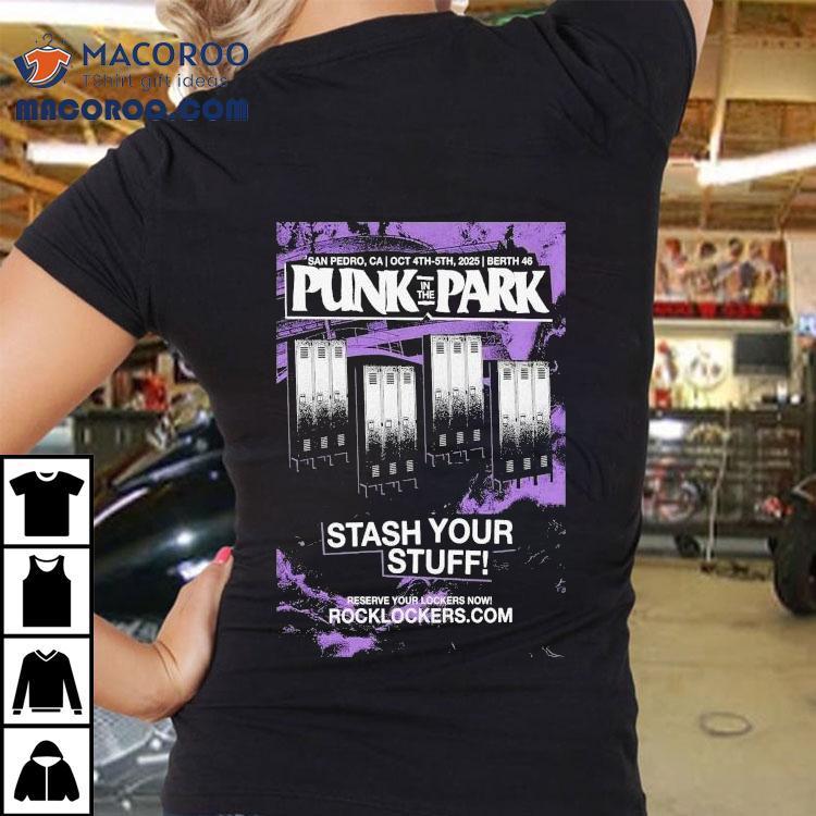 Punk In The Park Stash Your Stuff San Pedro Ca Oct 4 2025 Shirt