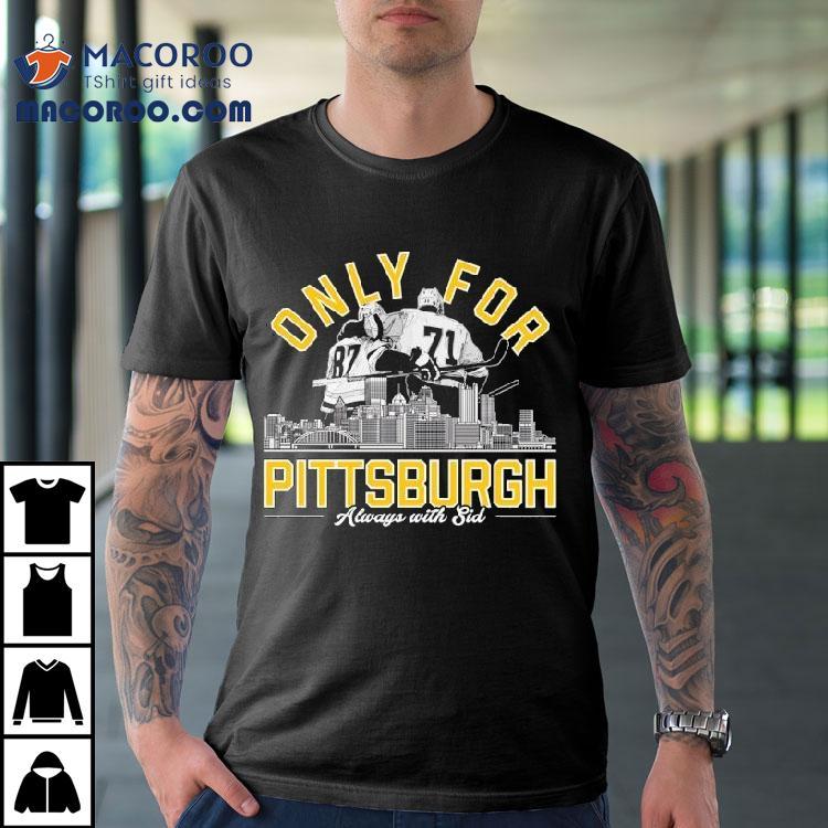 Sidney Crosby And Evgeni Malkin Only For Pittsburgh Penguins Always With Sid City Skyline Shirt