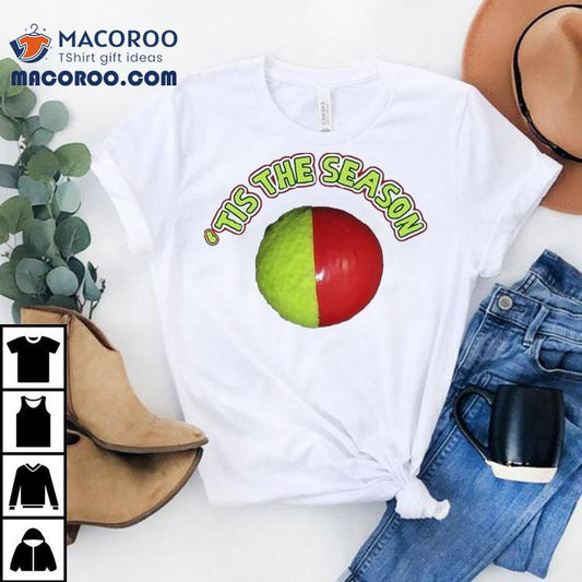 ‘tis The Season Christmas Coming Shirt