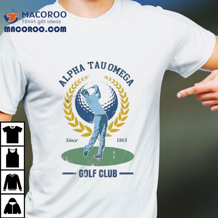 Alpha Tau Omega Golf Club Since 1865 Shirt