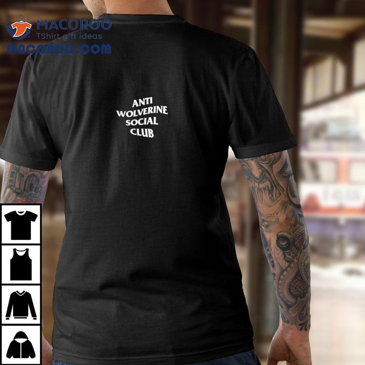 Anti Wolverine Social Club Shirt