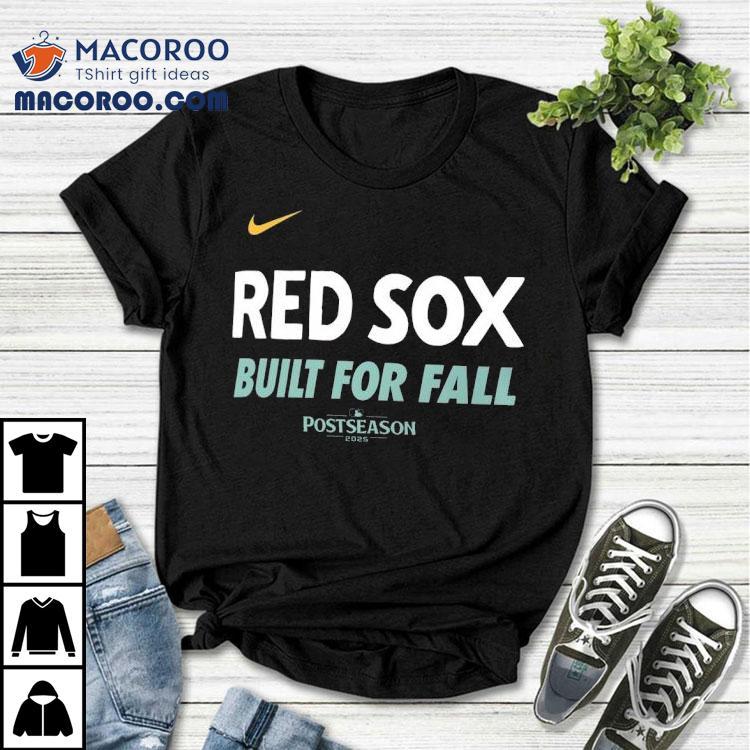Boston Red Sox Built For Fall Postseason 2025 Shirt