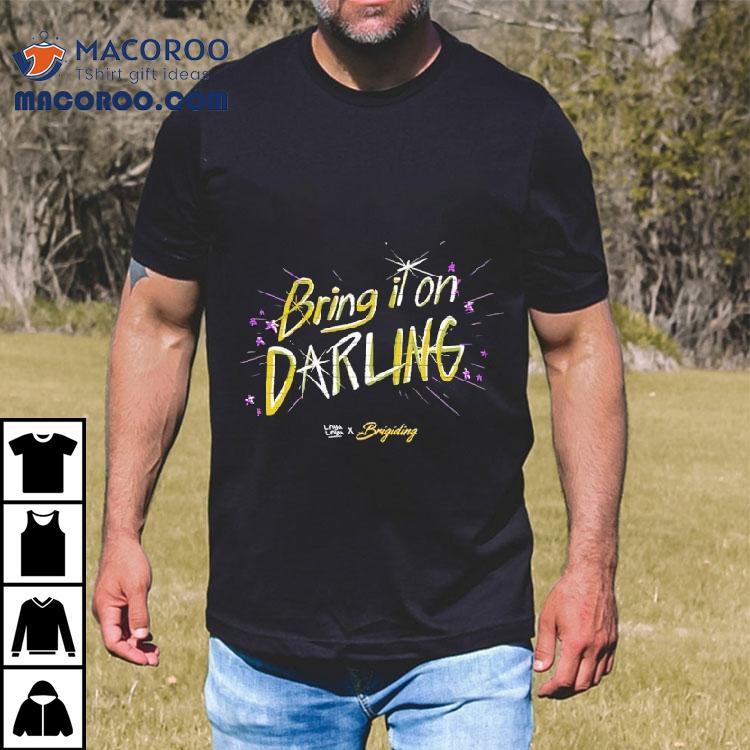 Bring It On Darling Linya-linya X Brigiding Shirt