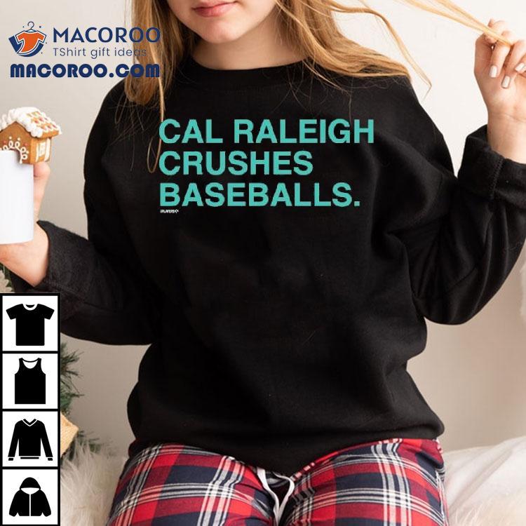 Cal Raleigh Crushes Baseballs Shirt