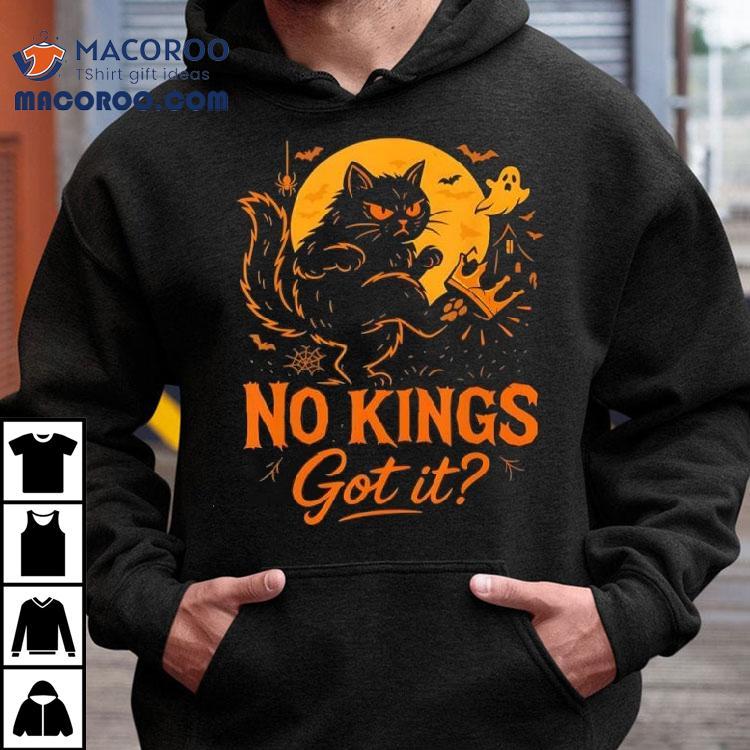 Cat We The People No Kings Got It October 18 No Kings Day Shirt