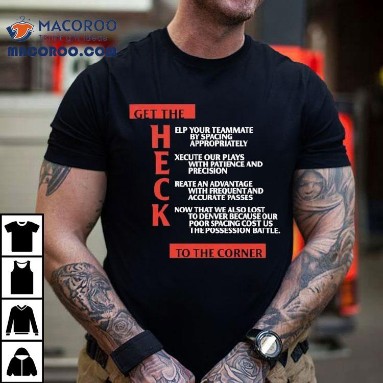 Clippers Get The Heck To The Corner Shirt