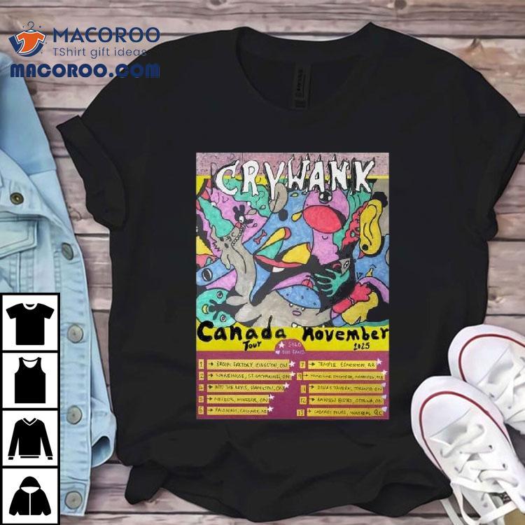Crywank Tour Canada November 2025 Shirt