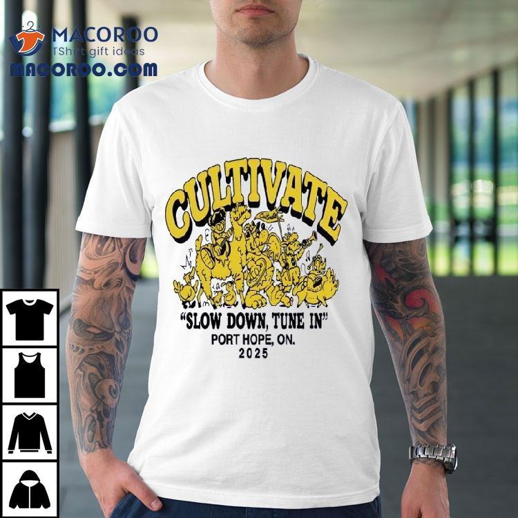 Cultival Slow Down Tune In 2025 Shirt