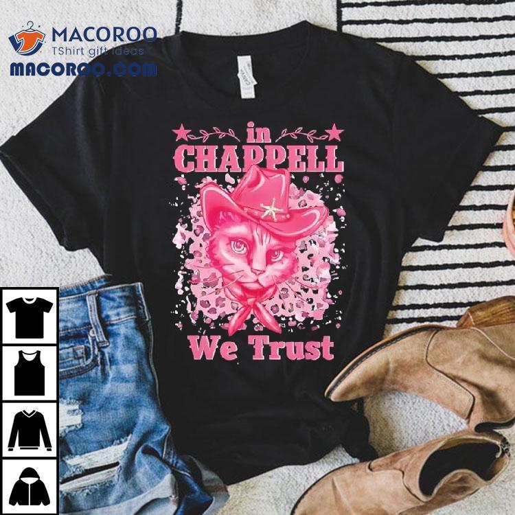 Cute In Chappell We Trust Name Retro Cat Shirt