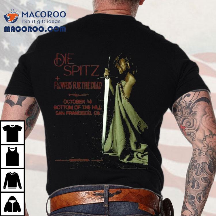 Die Spitz Flowers For The Dead October 14 2025 Shirt