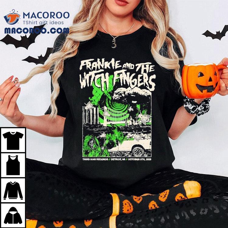 Frankie And The Witch Fingers Tour Detroit Mi 10 05 2025 Shirt