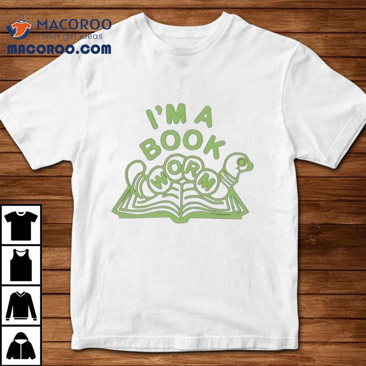 Hannah Michelle I'm A Bookworm Shirt