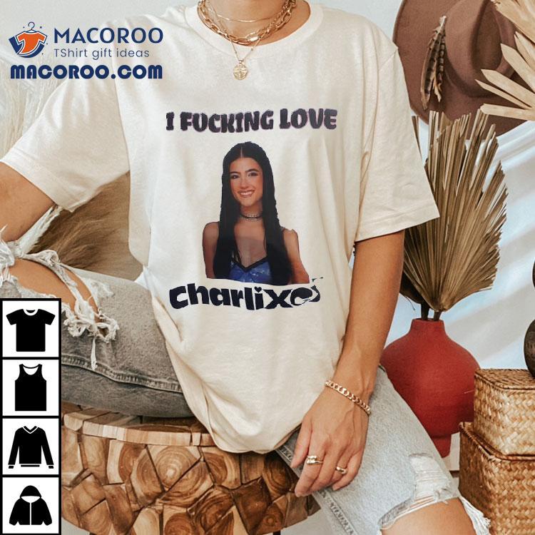 I Fcking Love Charli Xcx Shirt