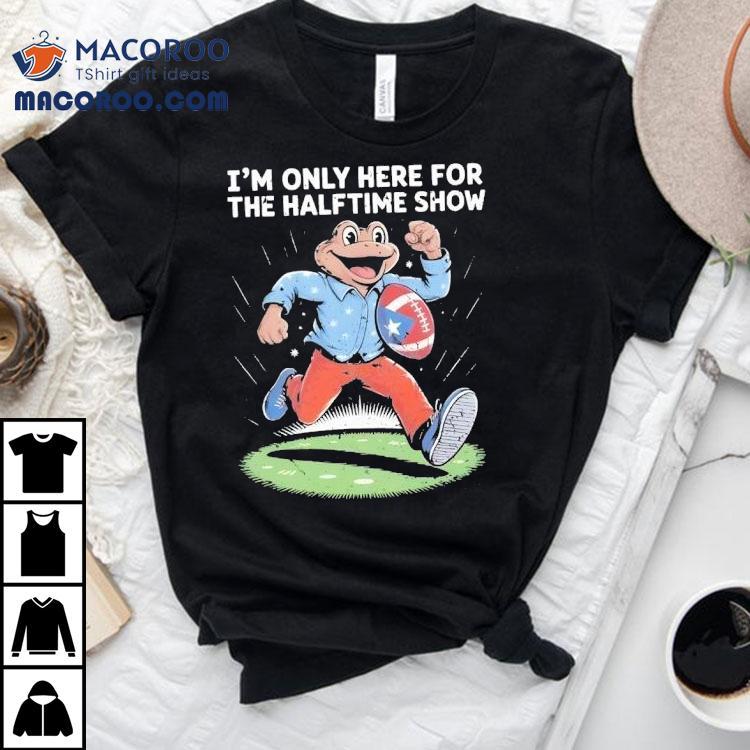 I'm Only Here For The Halftime Show Frog Football Shirt