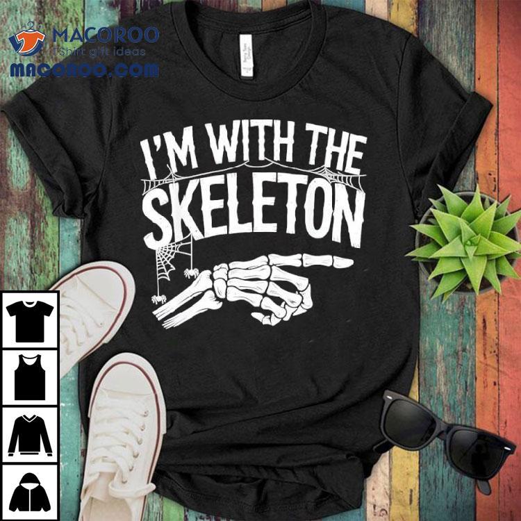 I'm With The Skeleton Funny Halloween Costume Shirt