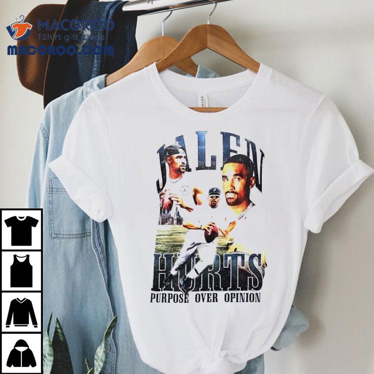 Jalen Hurts Purpose Over Opinion Philadelphia Eagles Football Shirt