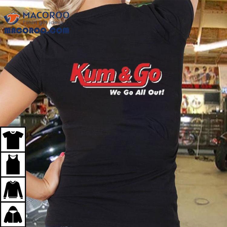 Johnny Knoxville Kum And Go We Go All Out Shirt