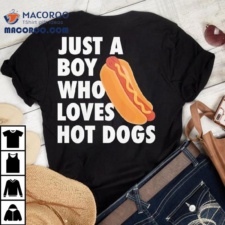 Just A Boy Who Loves Hot Dogs Shirt
