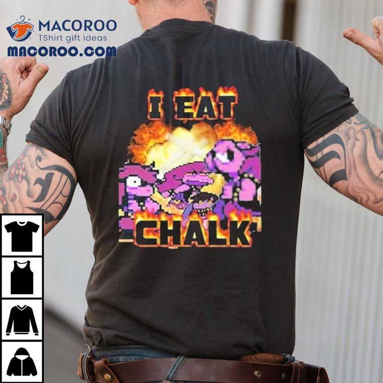 Keith I Eat Chalk Shirt