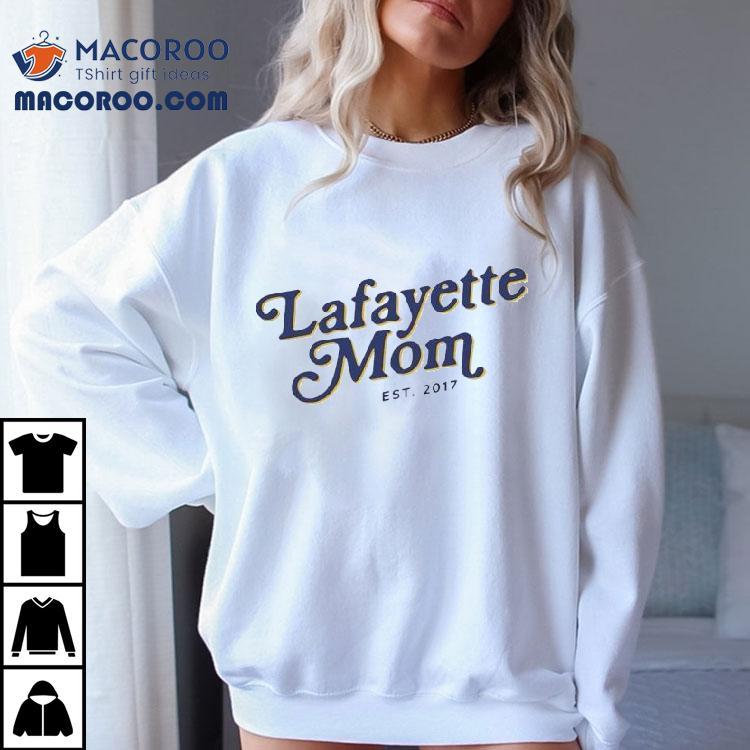 Lafayette Mom Est 2017 Shirt
