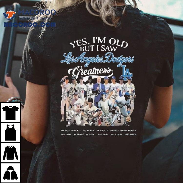 Los Angeles Dodgers Yes I'm Old But I Saw Greatness 2025 Postseason Signatures Shirt
