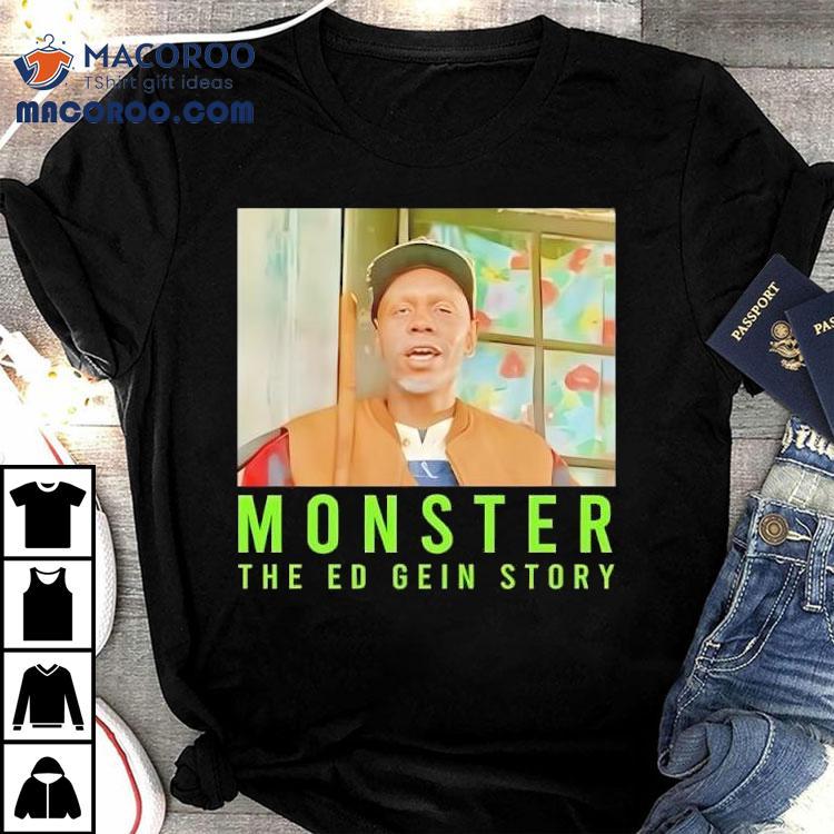 Monster The Ed Gein Story Shirt