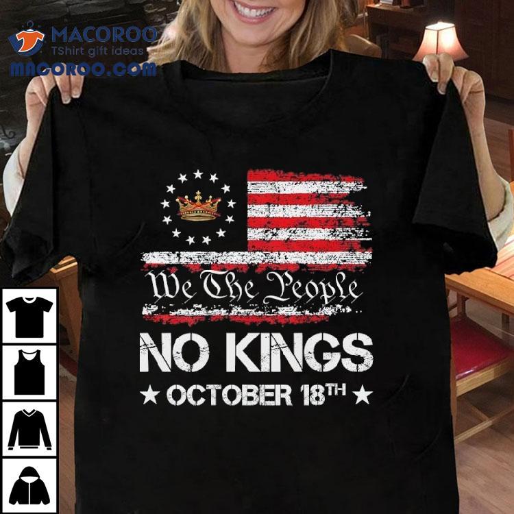 No Kings October 18 We The People Shirt