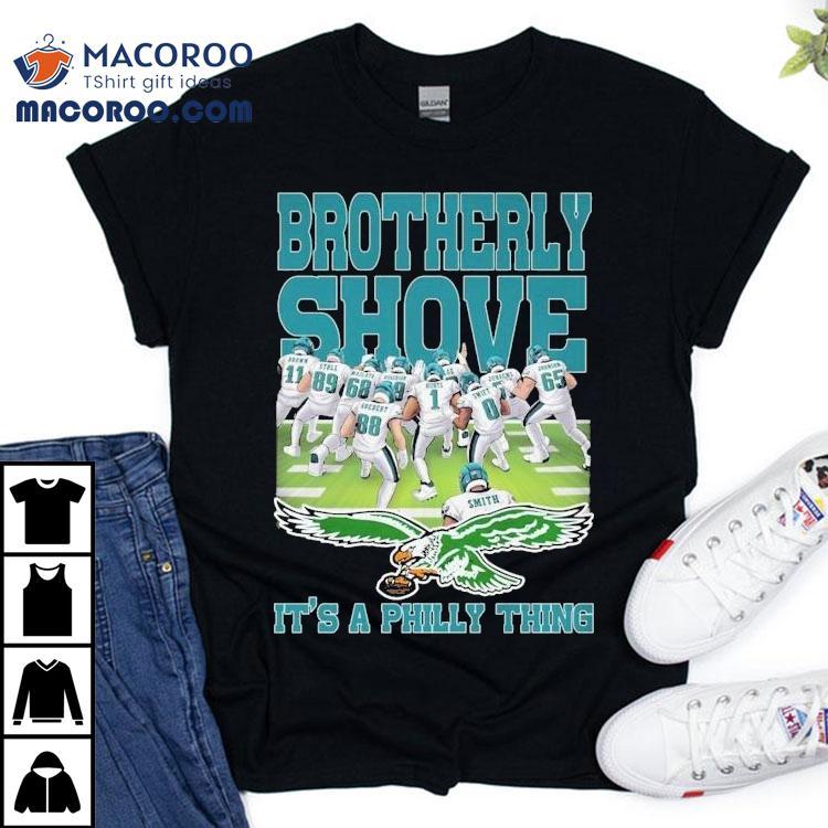 Philadelphia Eagles Brotherly Shove It's A Philly Thing Players Shirt
