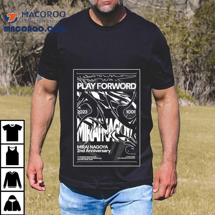 Play Forword Mirai Nagoya 2nd Anniversary 2023 Shirt