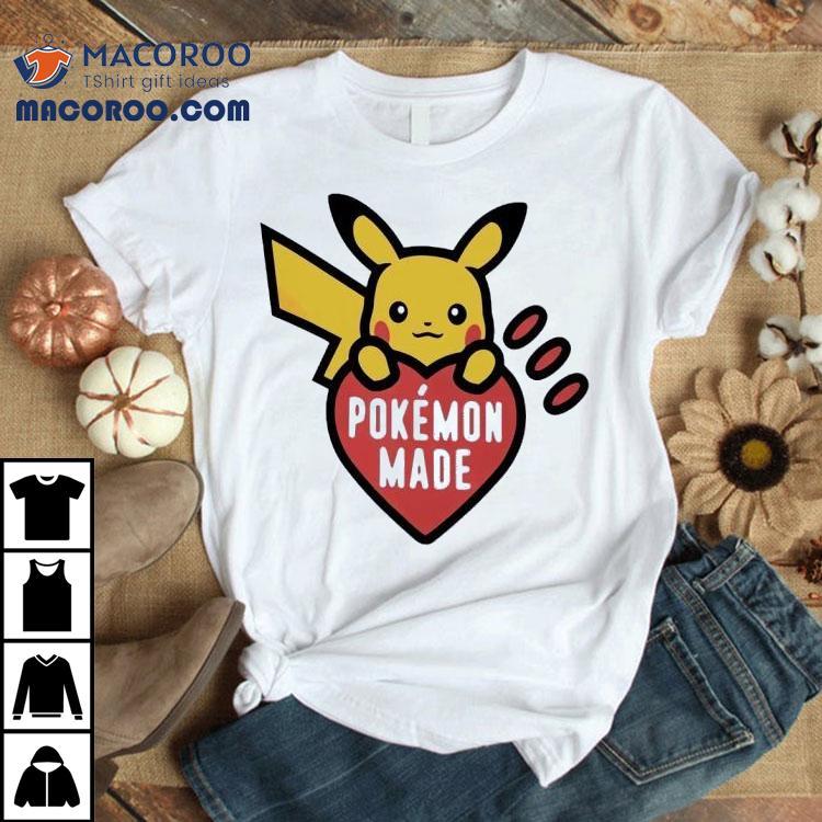 Pokemon Made Shirt