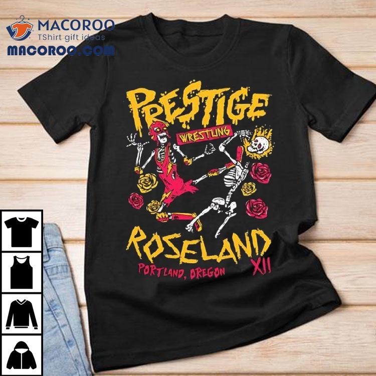 Prestige Wrestling Roseland Theater Oregon Xii Skeletons Shirt