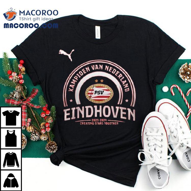 Psv Kampioen 2023-2024 Creating Stars Together Shirt