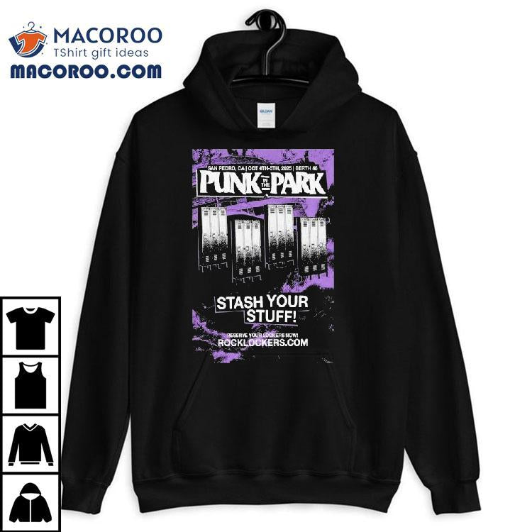 Punk In The Park Stash Your Stuff San Pedro Ca Oct 4 2025 Shirt