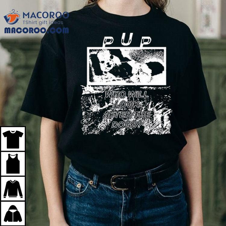 Pup The Desolation Of Dog Shirt