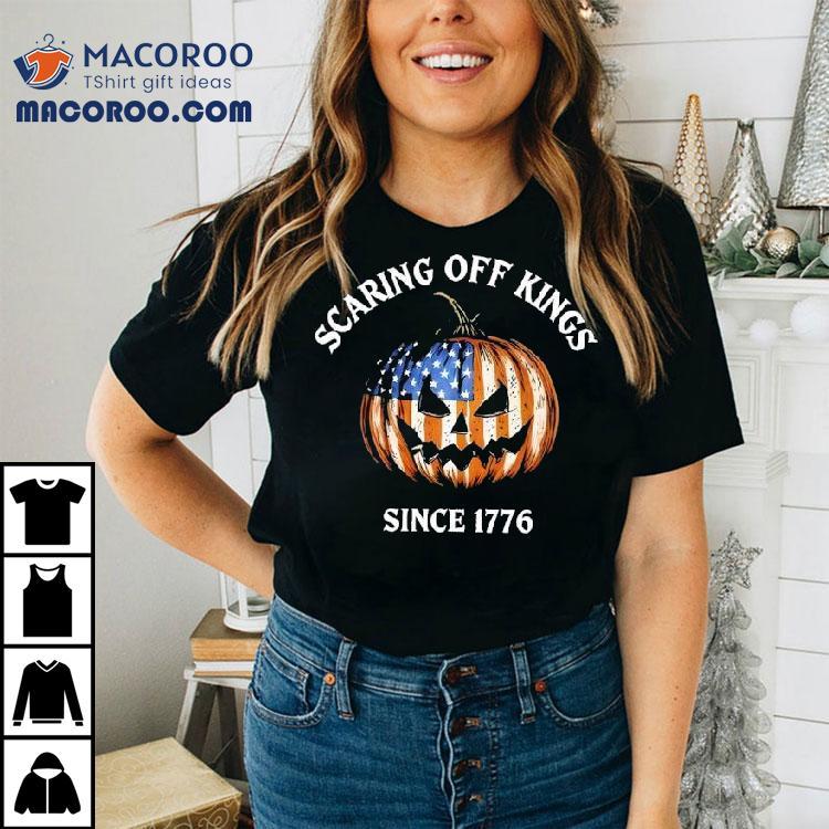 Scaring Off Kings Since 1776 Pumkin Halloween Shirt