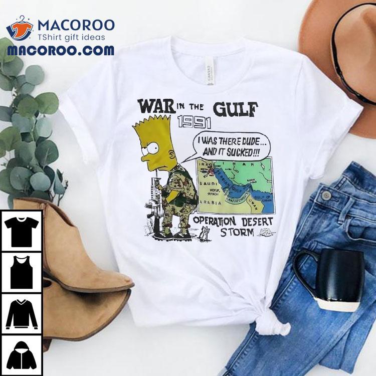 Soldier Bart War In The Gulf 1991 Operation Desert Storm Shirt