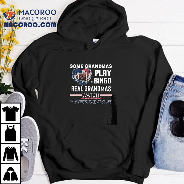 Some Grandmas Play Bingo Real Grandmas Watch Houston Texans Diamond Heart 2025 Shirt