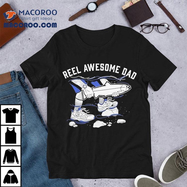 Stlhd Reel Awesome Dad Shirt