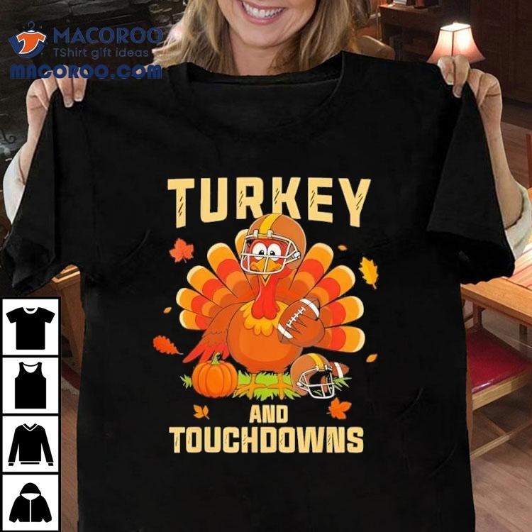 Thanksgiving Turkey And Touchdowns Football Shirt